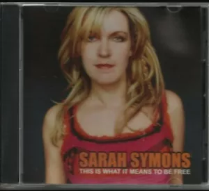 NEU Sarah Symons Das ist, was es bedeutet, kostenlos zu sein CD - Bild 1 von 1