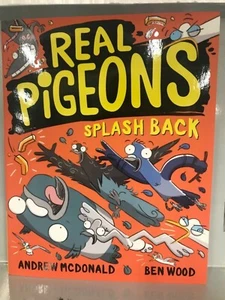 REAL PIGEONS BOOK SPLASH BACK, ANDREW MCDONALD,CHILDRENS KIDS ,NEW, BEN WOOD - Picture 1 of 2