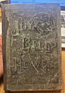 ANTIKES HARDCOVER 1886 GESANGBUCH LIEDERBUCH DIE FREUDENGLOCKEN DES HIMMELS C.E. LESLIE - Bild 1 von 7