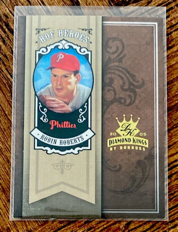 2005 DONRUSS DIAMOND KINGS HOF HEROES ROBIN ROBERTS INSERT PHILADELPHIA PHILLIES - Image 1 of 2