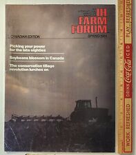 The International Harvester Magazine IH Farm Forum Spring 1984 Canadian Edition