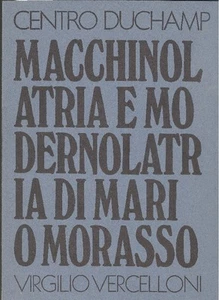 VERCELLONI, Macchinolatria e modernolatria di Mario Morasso. Centro Duchamp - Bild 1 von 1
