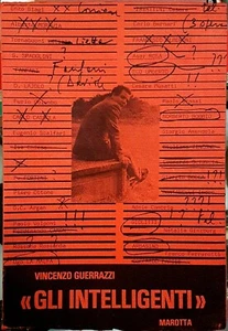 Vincenzo Guerrazzi, «Gli intelligenti», Ed. Marotta, 1978 - Picture 1 of 1
