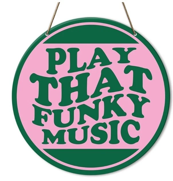 PLAY THAT FUNKY MUSIC Wall Sign 10” Pink Green Hippie T23 - Image 1 of 1
