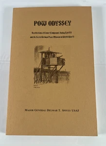 POW Odyssey, Stalag Luft III, Secret German Peace Mission, Spivey 1984 - Picture 1 of 10