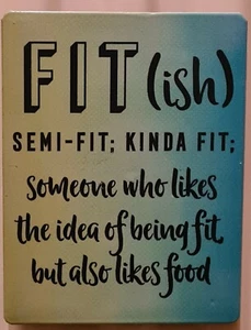 "Fit (ish): ¡Alguien a quien le gusta la comida!" Imán nevera - 3 o más - 15% de descuento - Imagen 1 de 1