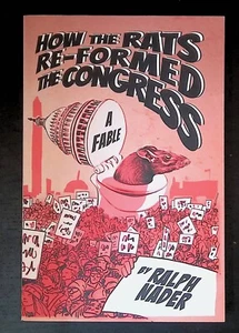 Ralph Nader SIGNED How Rats Re-Formed Congress 2018 First Edition PB - Imagen 1 de 4