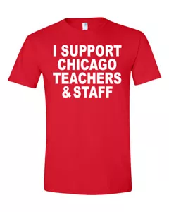 Camisa roja I Support Chicago Teachers and Staff 2019 CTU Union Strike - Imagen 1 de 1