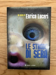 LE STRADE DI SERA UN GIALLO DI ENRICO LUCERI HOBBY WORK 2012 - Picture 1 of 11