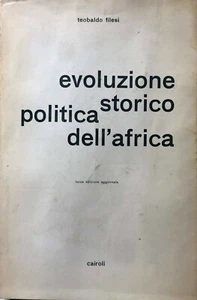 TEOBALDO FILESI EVOLUZIONE STORICO-POLITICA AFRICA LINEAMENTI FONDAMENTALI 1967 - Picture 1 of 6