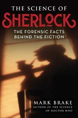 The Science of Sherlock: The Forensic Facts Behind the Fiction (The Science of) - Photo 1/2