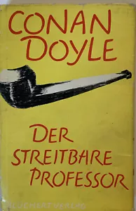 SIR ARTHUR CONAN DOYLE 1962 German DER STREITBARE PROFESSOR RARE HC DJ - Picture 1 of 9