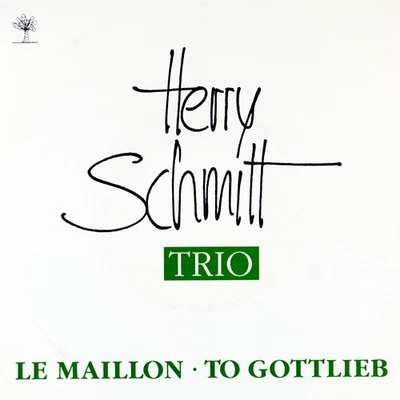 7" HERRY SCHMITT TRIO Le Maillon / To Gottlieb PALM-RECORDS orig. 1990 NEUWERTIG - Bild 1 von 4