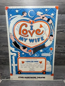 I LOVE MY WIFE, ETHEL BARRYMORE THEATRE, BROADWAY WINDOW CARD/POSTER - Picture 1 of 9