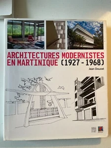 Doucet J., Modernistische Architekturen auf Martinique (1927-1968), Somogy, 2007. - Bild 1 von 1