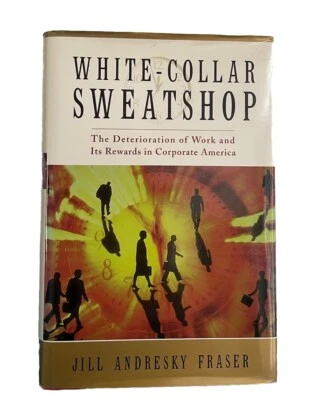 White Collar Sweatshop by Jill Andresky Fraser 2001 with dust jacket - Image 1 of 4