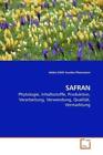 SAFRAN Phytologie, Inhaltsstoffe, Produktion, Verarbeitung, Verwendung, Qua 8549