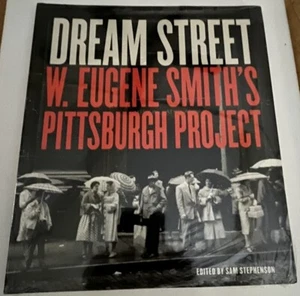 Dream Street: W. Eugene Smith's Pittsburgh Project. Large Photography PB Sealed - Picture 1 of 2