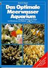 Das Optimale Meerwasser-Aquarium von Kipper, Horst E. | Buch | Zustand sehr gut
