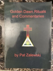 Golden Dawn Rituals and Commentaries - Pat Zalewski - Tapa blanda 2010 - Imagen 1 de 3