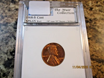 1968-S LINCOLN CENT CRPM-001 S OVER S MISPLACED "S" "THE MUIR COLLECTION" GEM65 - Image 1 of 4