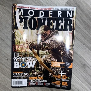 Modern Pioneer Magazine June July 2016 Build Your Own Bow Wilderness Camping - Bild 1 von 5