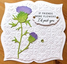Handmade By Susie Deeply Embossed Scottish Thistle Friends & Flowers Card Topper