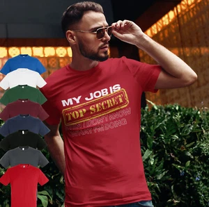 MEIN JOB IST STRENG GEHEIM AUCH ICH KENNE MÄNNLICH ERWACHSENE T-SHIRT | NEUHEIT | LUSTIG - Bild 1 von 8