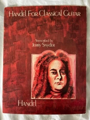 Handel for Classical Guitar - George Frideric Handel transcribed for Guitar - Image 1 of 3