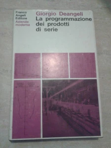 Giorgio Deangeli - LA PROGRAMMAZIONE DEI PRODOTTI DI SERIE - 1973 -Franco Angeli - Picture 1 of 1