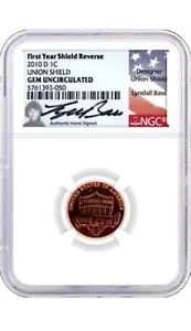 2010 D 1C Union Shield Lincoln Cent NGC Gem Uncirculated Lyndall Bass Signature - Picture 1 of 2