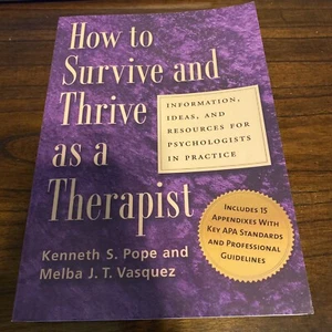 How To Survive And Thrive As A Therapist: Information, Ideas, And Resources F… - Picture 1 of 2