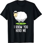 Funny Sheep I Know You Herd Me Cute Sheep Lover Unisex T-Shirt