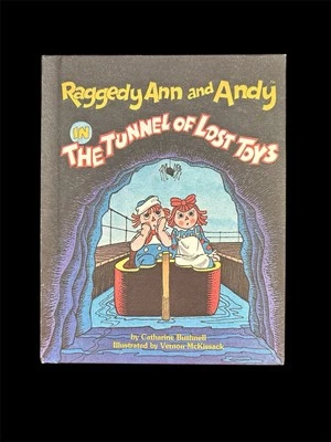 Raggedy Ann and Andy in the Tunnel of Lost Toys by C Bushnell 1980 Hardcover Foto 1 de 4