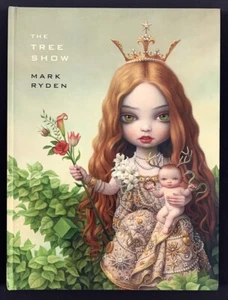 Mark Ryden TREE SHOW BOOK Signed Stamped Dated First Printing Mint Condition! - Imagen 1 de 12