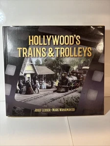 Hollywoods Züge und Trolleys von Josef Lesser und Marc Wanamaker (2019) - Bild 1 von 4