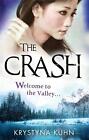 The Crash: Number 2 in series by Krystyna Kuhn (English) Paperback Book
