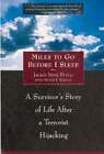 Miles To Go Before I Sleep: A Survivor's Story Of Life After A Terrorist: Used