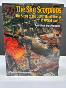 Wilson & MacKay: The Sky Scorpions, Schiffer 2006, 389th Bombardment Group - Bild 1 von 18