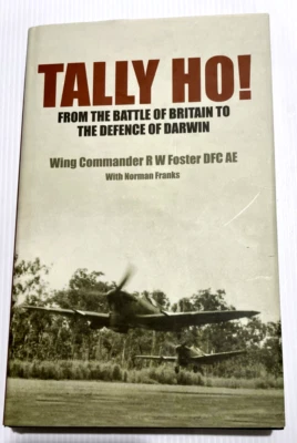 Tally Ho!: from the Battle of Britain to the Defence of Darwin- Signed by Author - Image 1 of 4