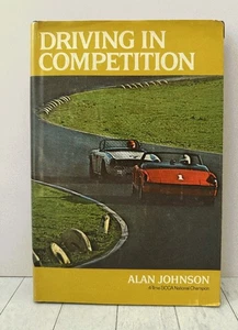 Driving in Competition HC 1971 Alan Johnson 1st Ed Racing Techniques Motor Sport - Picture 1 of 1