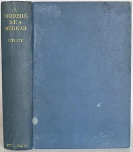 A MODERN SEA BEGGAR His Cruise from Newlyn to Fiji 1938. Sailing Yawl. Utley. - Picture 1 of 5