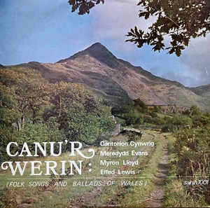 Canu'r Werin ( Welsh Folk & Ballads ) Sain H1001 1972 - Picture 1 of 3