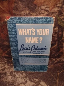 What’s Your Name? By Louis Adamic -Hardcover 1942 -1st Ed. -Immigration History - Picture 1 of 14