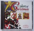 COLORS OF CHRISTMAS A JOYFUL CELEBRATION OF THE SEASON CD 