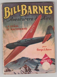 BILL BARNES HOMBRES AUDACES MOLINO LA SEÑAL DE NACIMIENTO 1941 PULPA ESPAÑOLA - Imagen 1 de 1