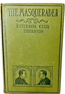 "The Masquerader"~ Katherine Cecil Thurston ~ 1904 ~Vintage Hardcover Fiction - Picture 1 of 9