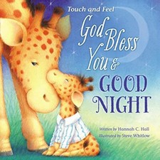 God Bless You and Good Night Touch and Feel (A God Bl... by Hannah Hall and Stev