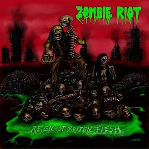 ZOMBIE RIOT - Reign Of Rotten Flesh - CD - Bild 1 von 1