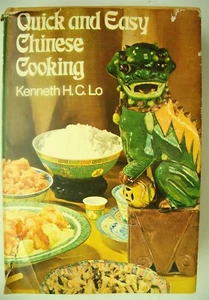 Quick and Easy Chinese Cooking by Kenneth H. Lo (1972, Hardcover) - Picture 1 of 1